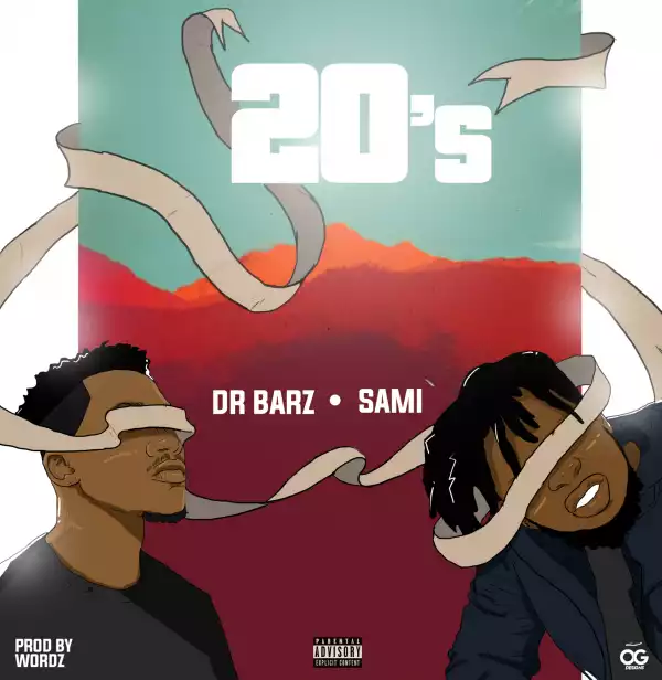 Dr Barz - 20s (Prod. by Wordz) ft. Sami
